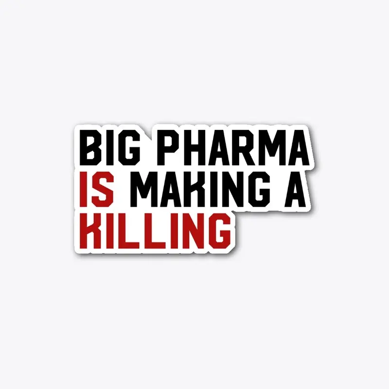 Pharma Kills - Decal