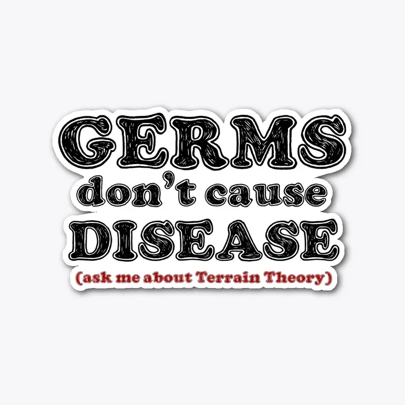 GERMS don't cause DISEASE - Decal