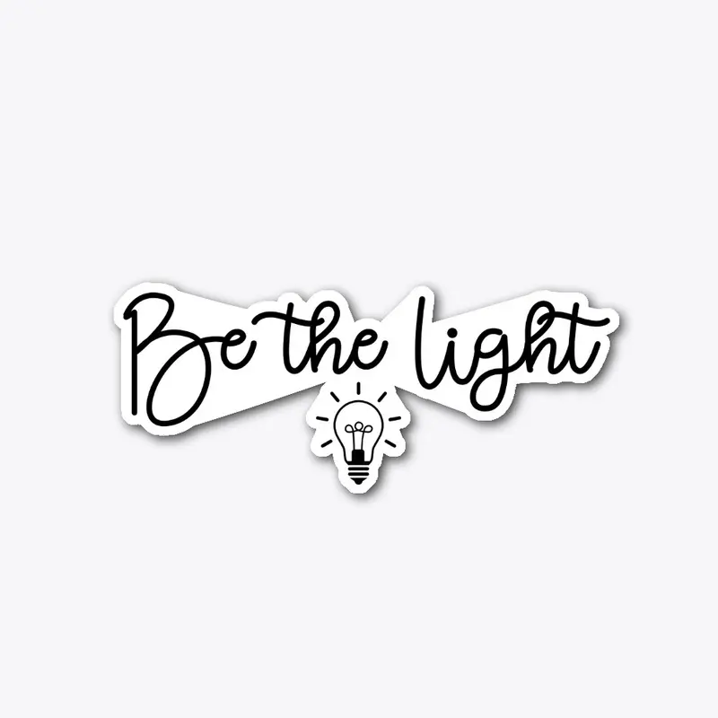 Be the Light - decal